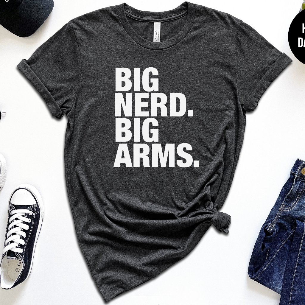 Big Nerd Big Arms